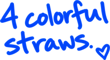 4 colorful straws.