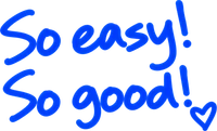 So easy! So good!